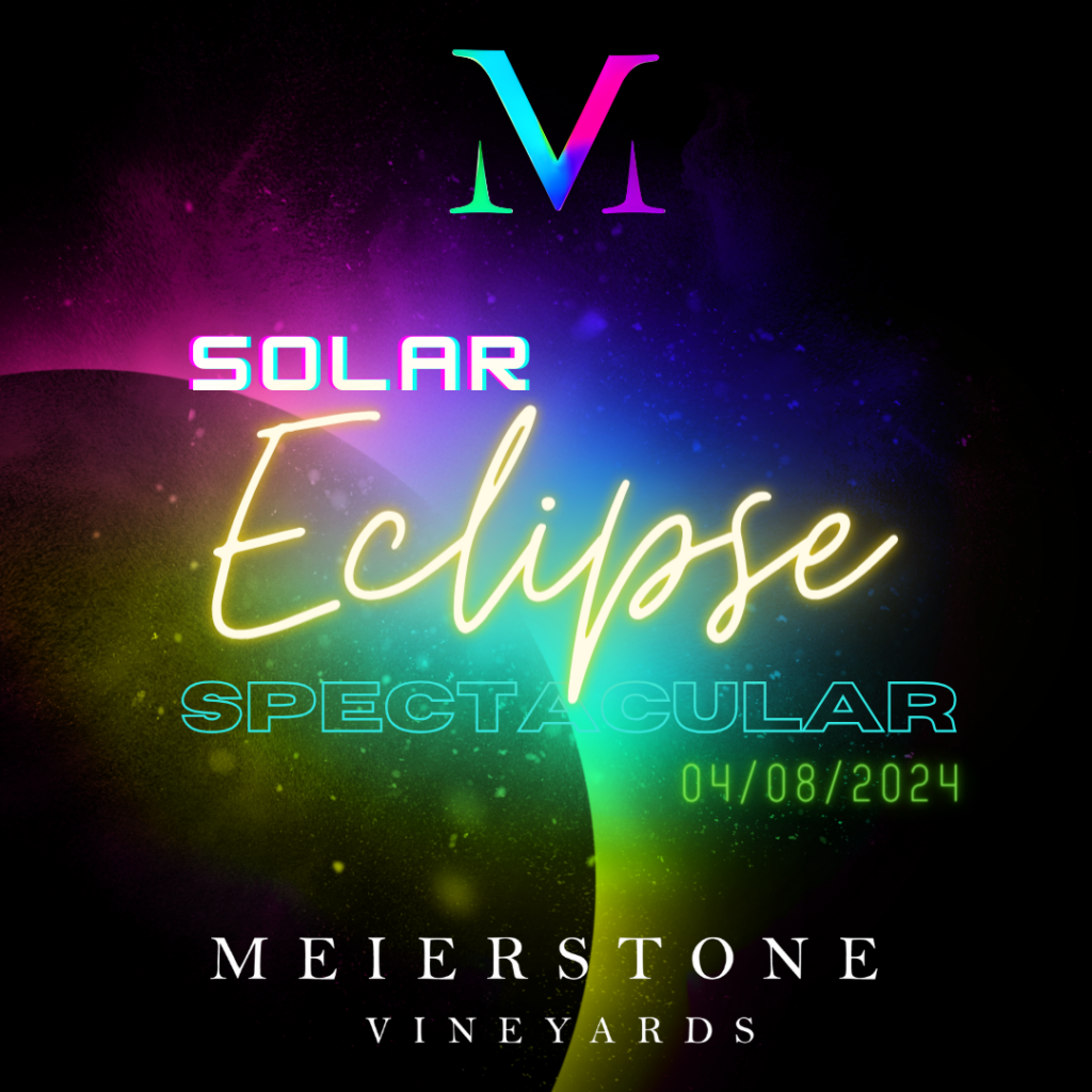 2024 Solar Eclipse Meierstone Vineyards